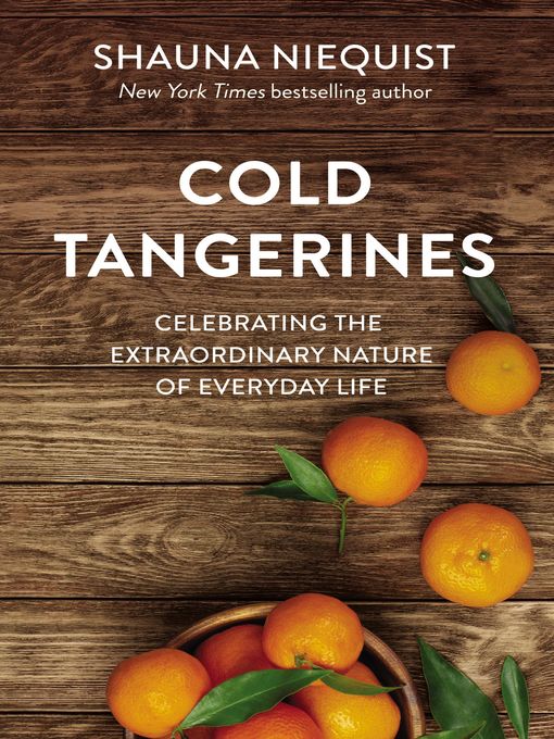 Title details for Cold Tangerines by Shauna Niequist - Available